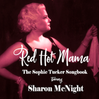Red Hot Mama: The Sophie Tucker Songbook